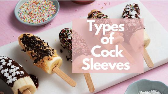 Types of Cock sleeves