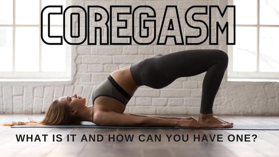 What is a Coregasm, and How Can You Have One?