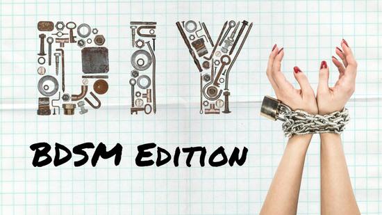DIY BDSM For Kinky Crafters