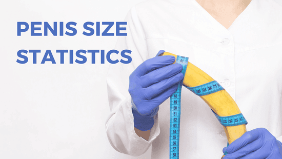 Penis Size Statistics – What is the average penis size (length and width) around the world?