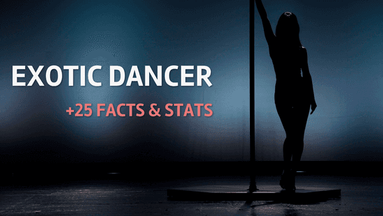 Exotic Dancer Statistics [+25 Facts About Stripping]