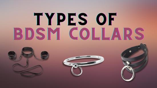 Types of BDSM Collars – The Meanings, Functions, and Features of Sex Collars