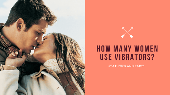 How Many Women Use Vibrators? +11 Vibrator Statistics