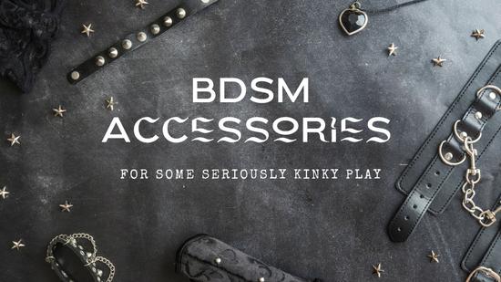 The Best BDSM Accessories for All Kinds of Kink