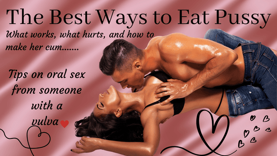 The Best Ways to Eat Pussy