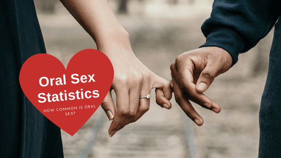 How Common Is Oral Sex? [Statistics & Facts]
