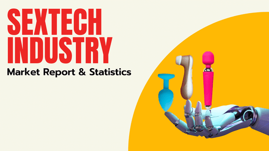 SexTech Industry [Market Report & Statistics]