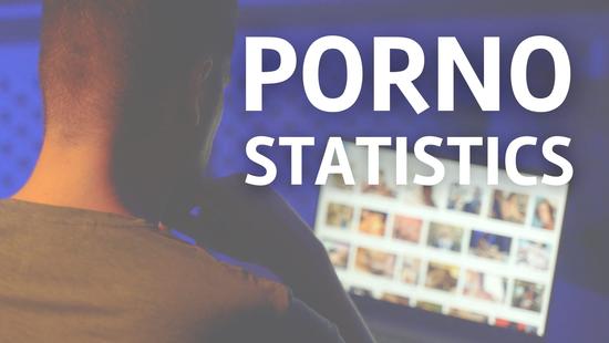 Porn Statistics: Prevalence, and Addiction – The Facts & Stats